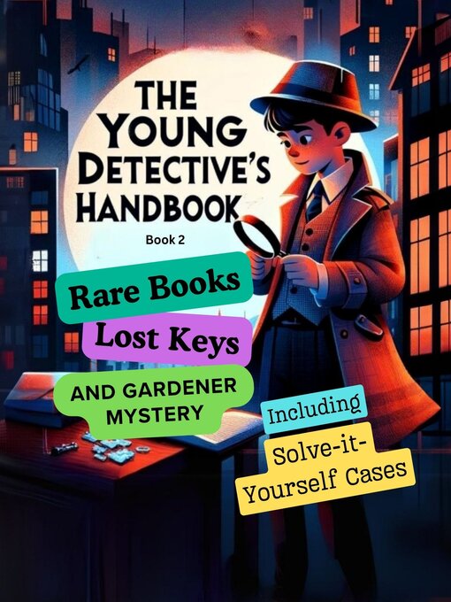 Title details for The Young Detective's Handbook--Book 2 by Waheed Khan - Available